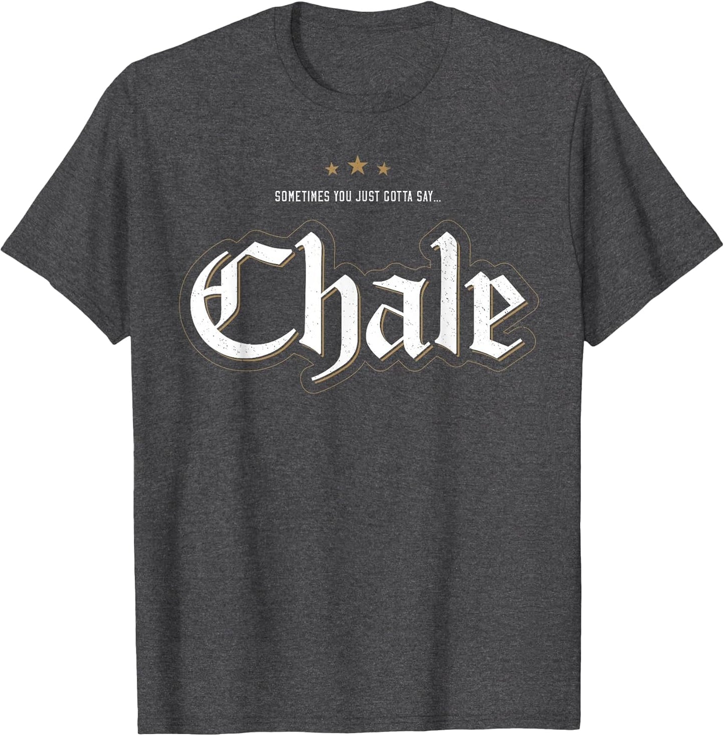 Sometimes You Just Gotta Say Chale Chicano Slang Mexican