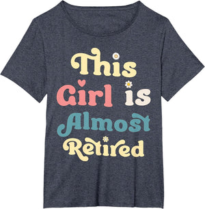 This Girl is Almost Retired Fun Quirky Retirement Countdown