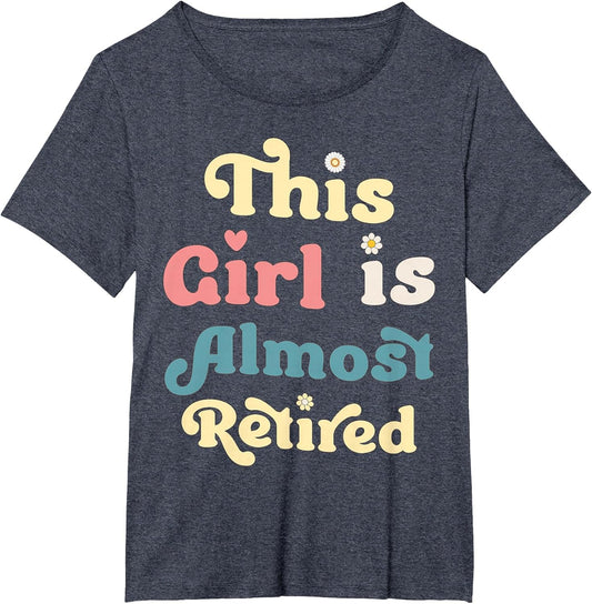 This Girl is Almost Retired Fun Quirky Retirement Countdown