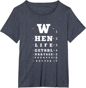 When Life Gets Blurry, Eye Doctor Snellen Chart Optometrist