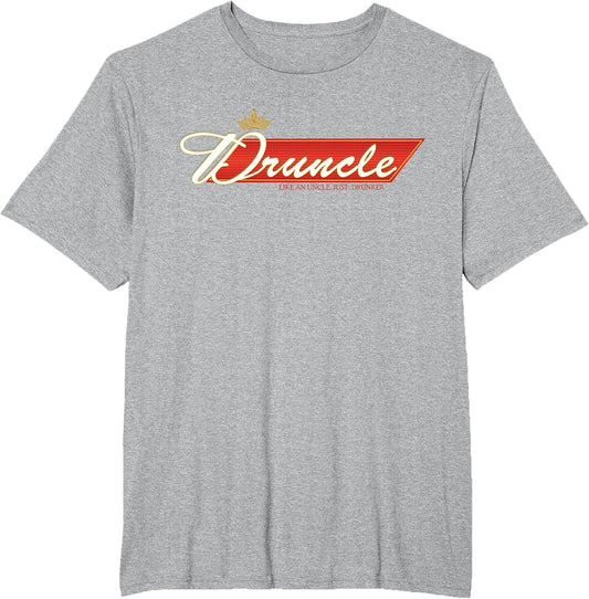 DRUNCLE Like an Uncle JUST Drunker Beer Logo Label T Shirt