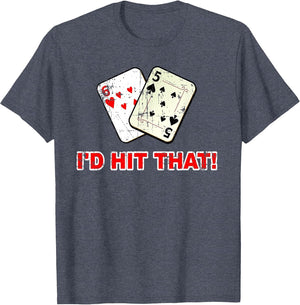I'd Hit that Poker Cards Game Gambling Grunge Distressed