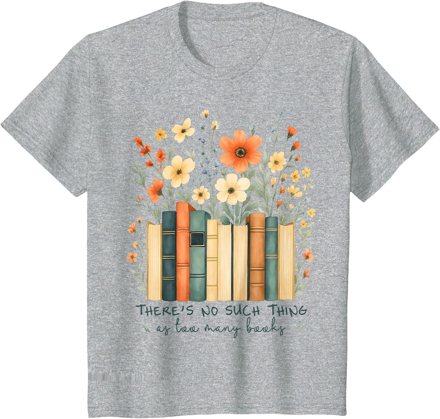 There's No Such Things As Too Many Books Wildflower Bookish