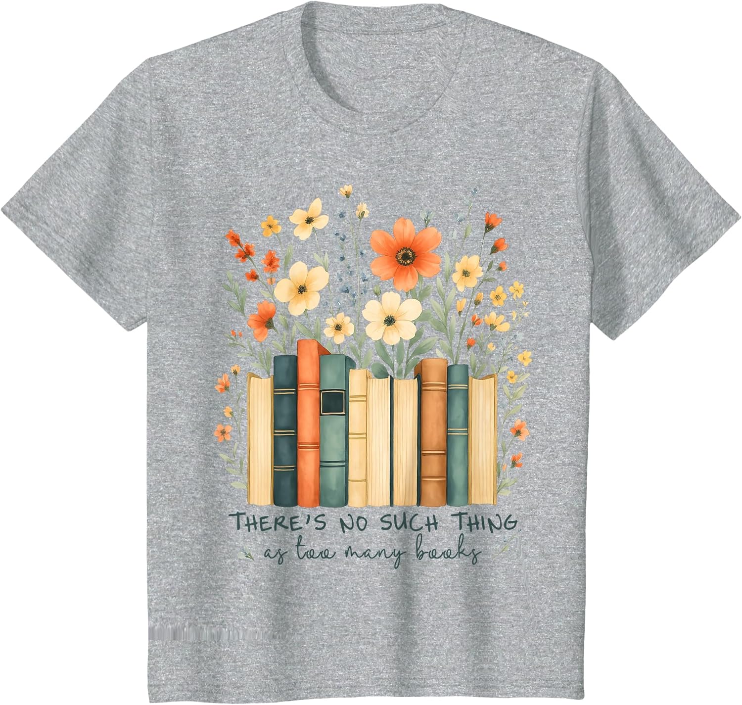 There's No Such Things As Too Many Books Wildflower Bookish