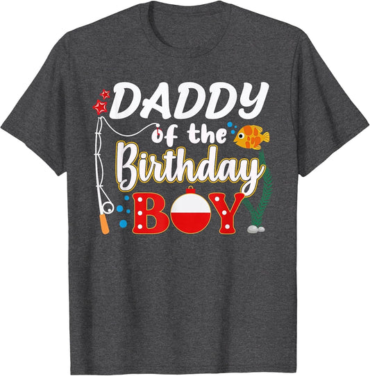 Daddy of The Birthday Boy Fishing Family Matching Bday Party