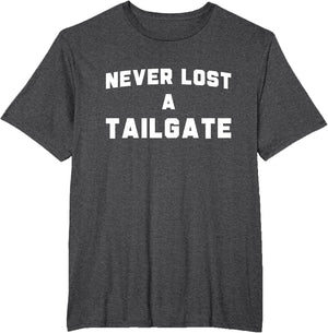 Never Lost A Tailgate Football Game Day Funny Tailgate Party