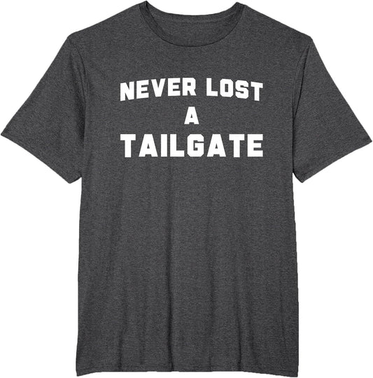 Never Lost A Tailgate Football Game Day Funny Tailgate Party