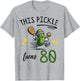 This Pickle Turns 80 Pickleball 80th Birthday