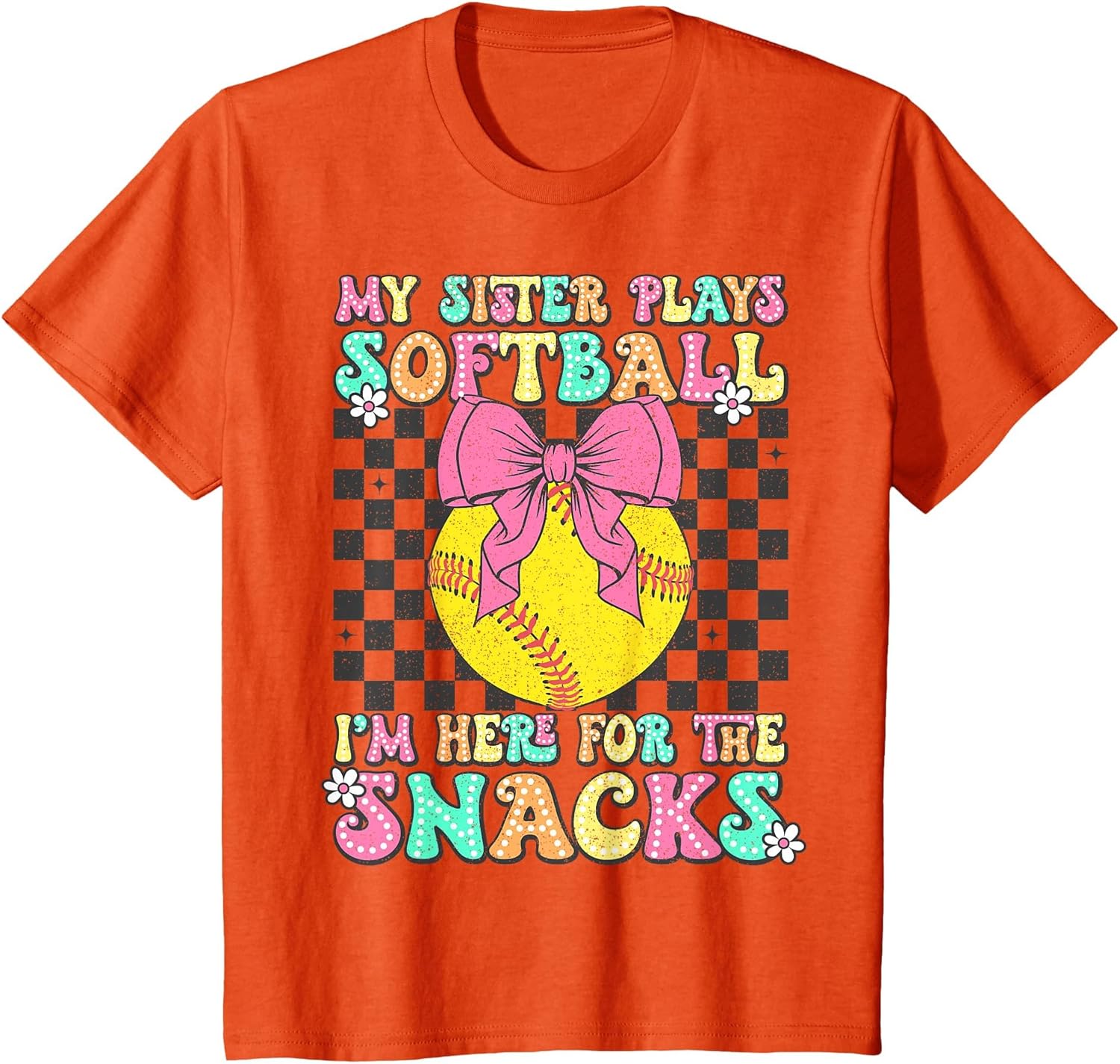My Sister Plays Softball I'm Here for The Snacks Brother Kid