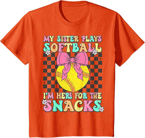My Sister Plays Softball I'm Here for The Snacks Brother Kid