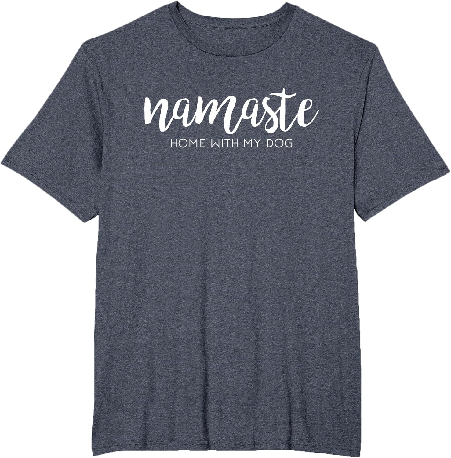 Namaste Home with My Dog Funny pet Parent Love