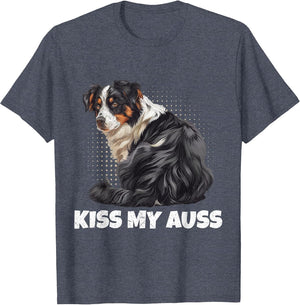 Australian Shepherd KISS My AUSS Funny Aussie Dog