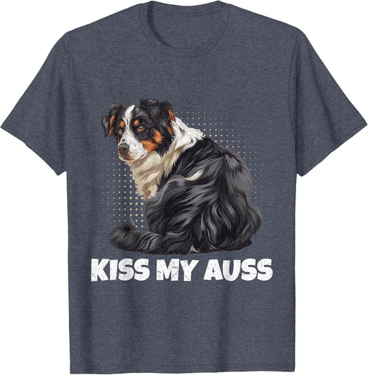 Australian Shepherd KISS My AUSS Funny Aussie Dog