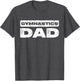 Gymnastics Dad Shirt Men Daddy Fathers Day