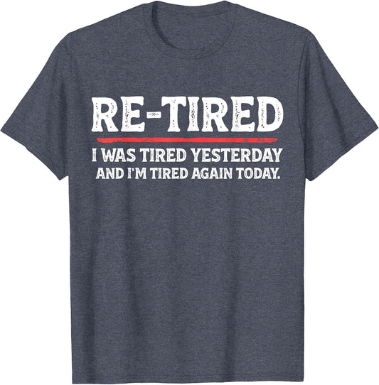 Funny Sarcastic Quote Re-Tired Definition Lazy Teen Retired