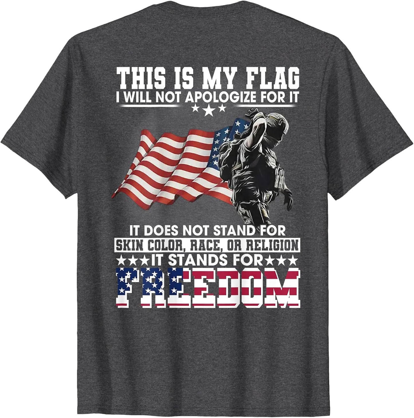This is My Flag I Will Not Apologize for It (on Back)