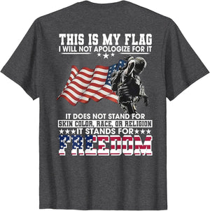 This is My Flag I Will Not Apologize for It (on Back)