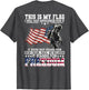 This is My Flag I Will Not Apologize for It (on Back)