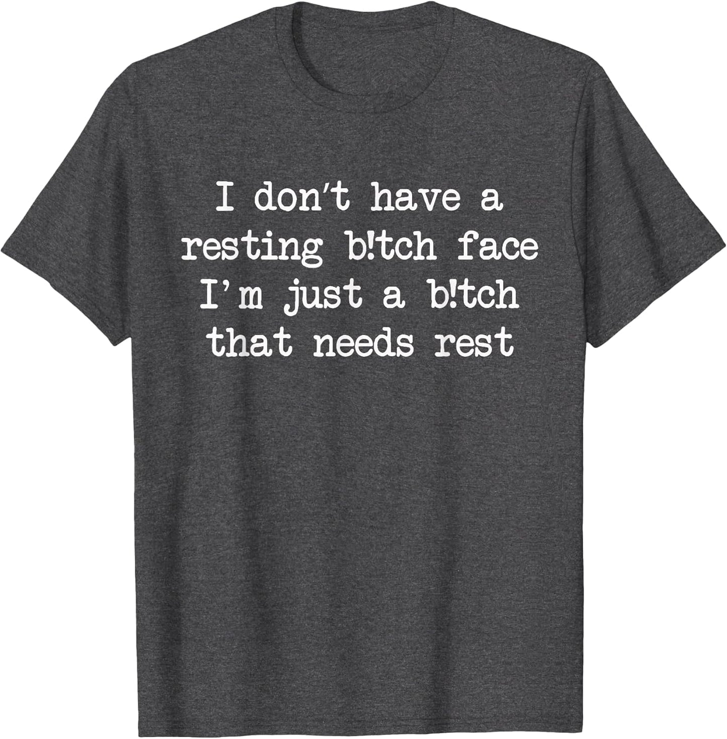 Funny I Don't Have A Resting Bitch-Face Sarcastic Mom Life
