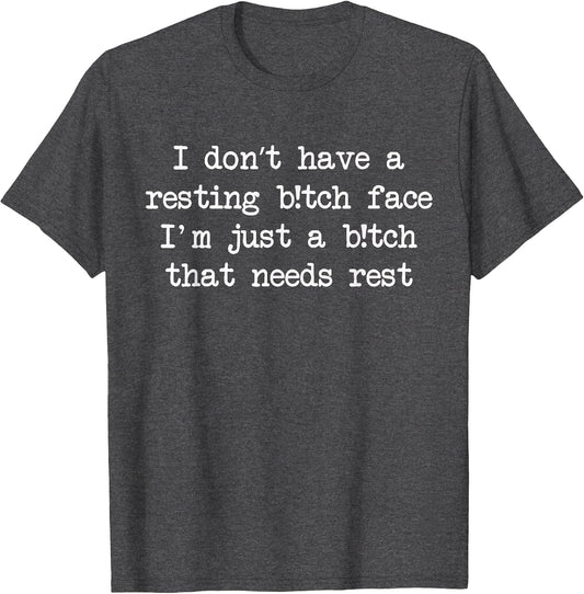 Funny I Don't Have A Resting Bitch-Face Sarcastic Mom Life