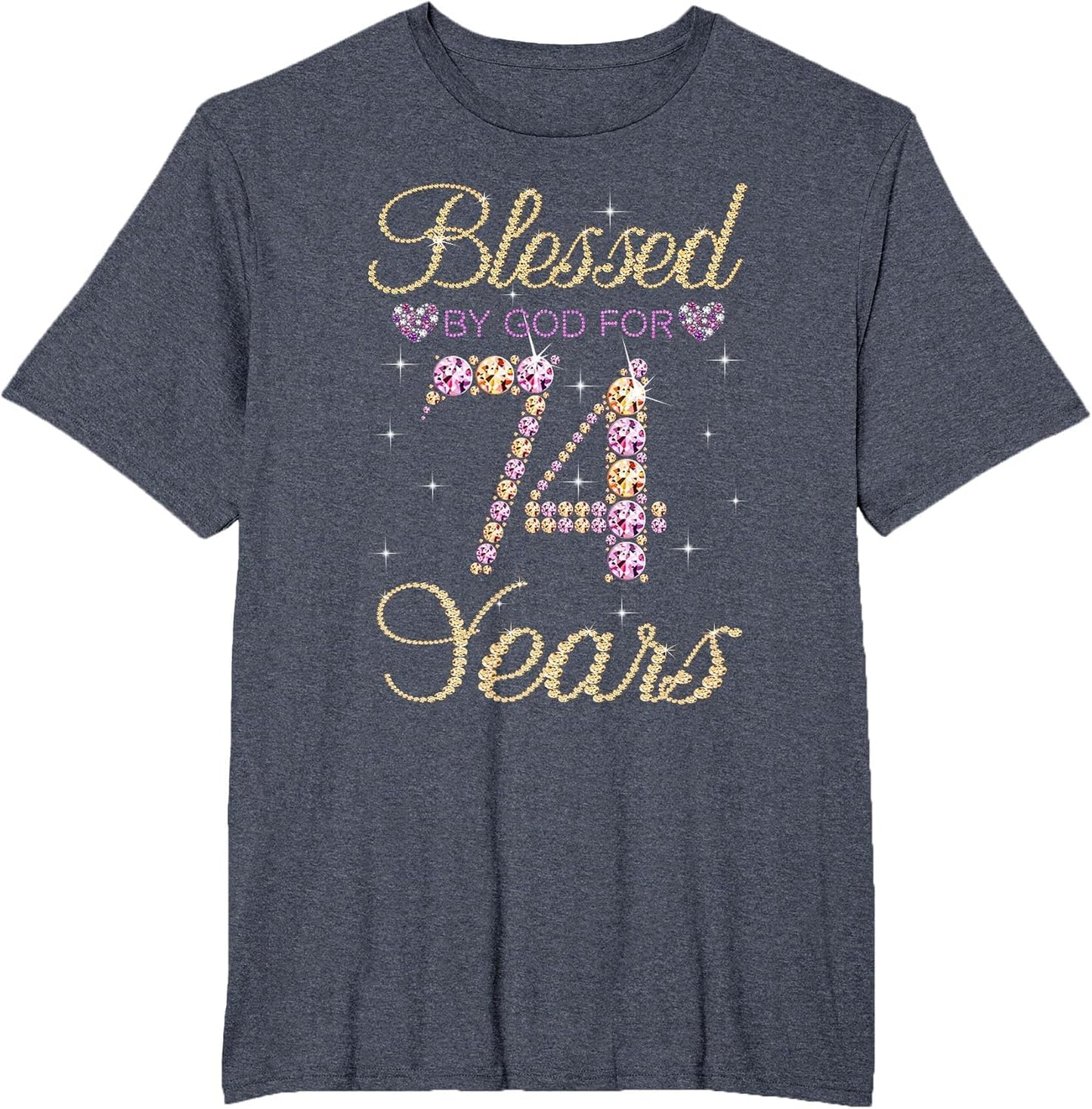 Blessed by God for 74 Years Funny 74th Birthday Women