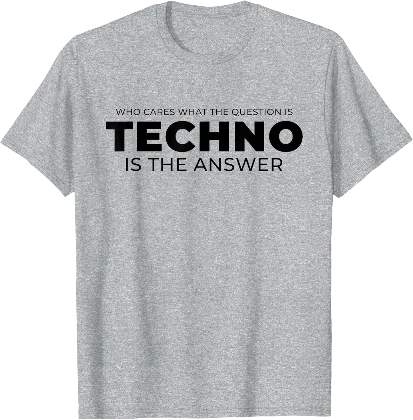 Techno is The Answer - EDM Rave DJ Techno Music Quote