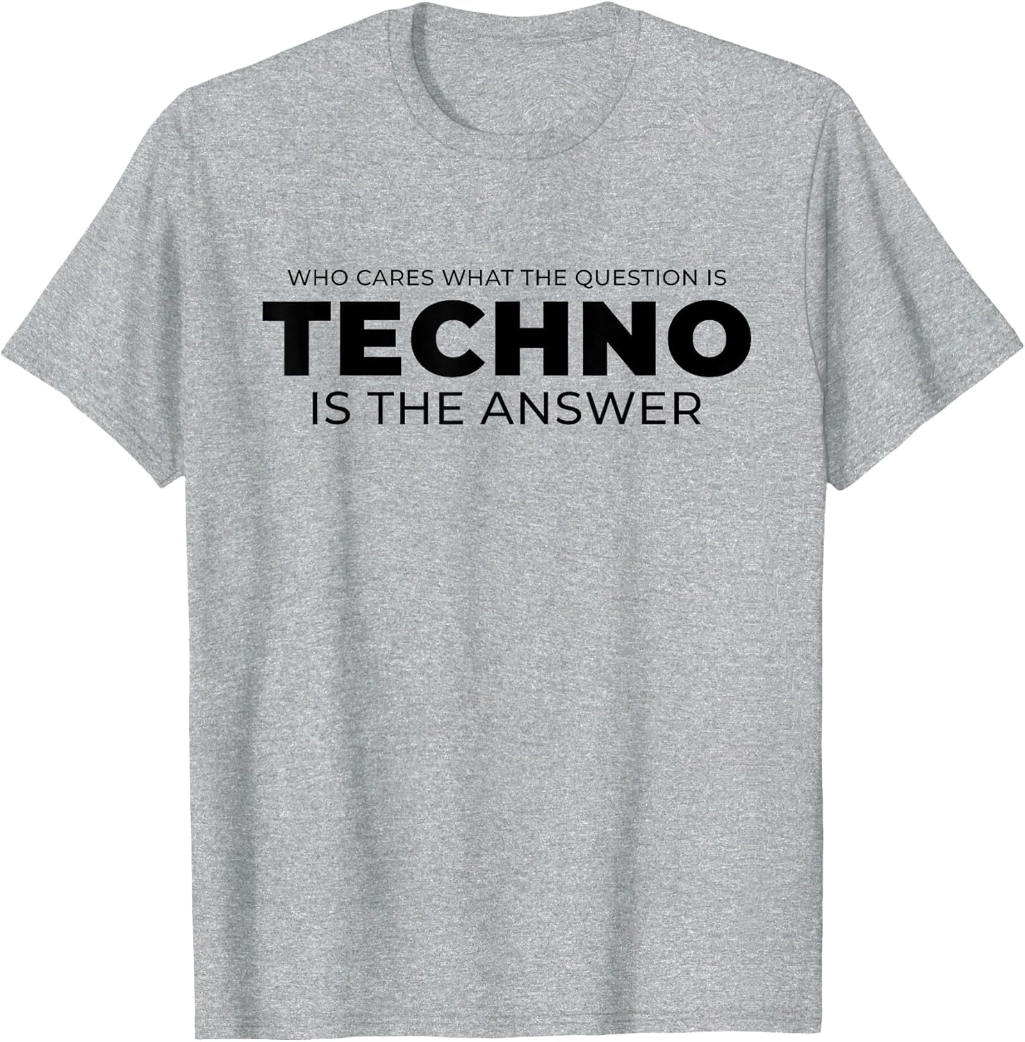 Techno is The Answer - EDM Rave DJ Techno Music Quote