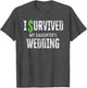 I Survived My Daughter's Wedding Funny Parents Mom Dad