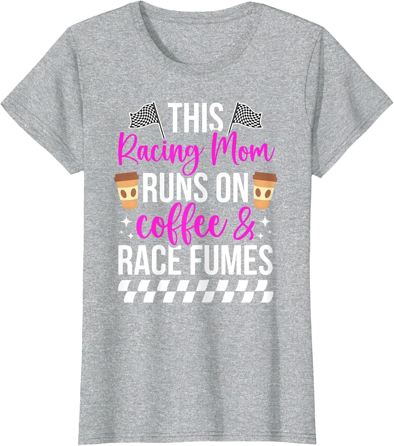 Racing Mom Coffee & Race Fumes Mom of A Racer Mama