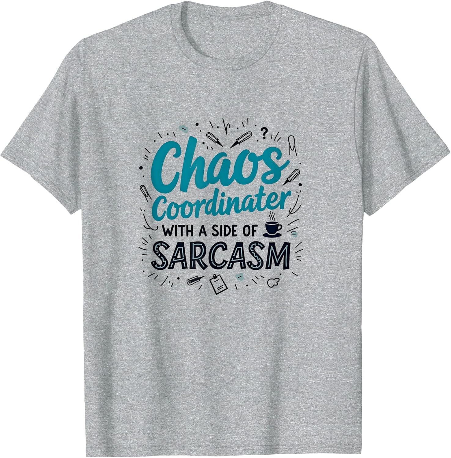 Funny Chaos Coordinator with A Side of Sarcasm