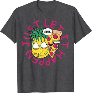 Shhh... Just Let It Happen - Pizza Pineapple - Funny