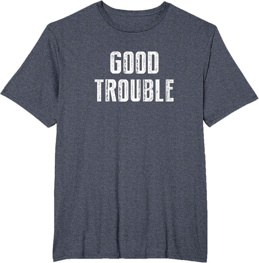 Get in Good Necessary Trouble Social Justice Civil Rights