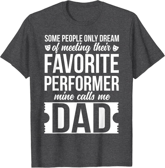 Proud Theatre Dad Theatre Actress Dad Theater Father