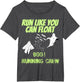 Run Like You can Float Running Design for Halloween Running