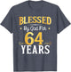 Blessed by God for 64 Years 64th Birthday Gifts Men Women