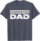 Gymnastics Dad Shirt Men Daddy Fathers Day