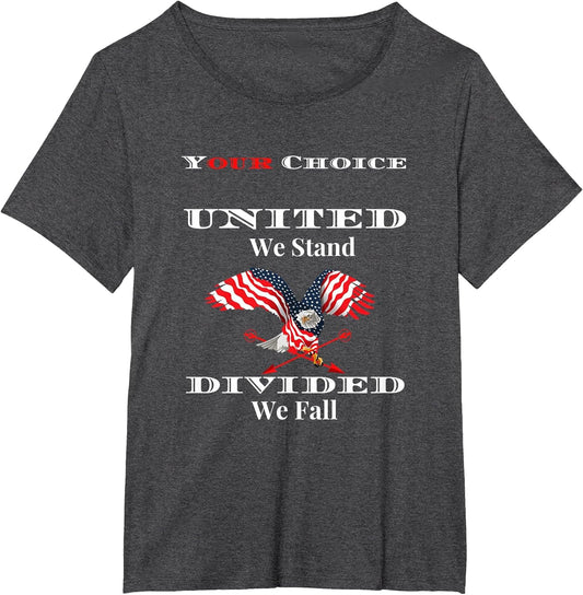 Your Choice USA - United We Stand, Divided We Fall Patriotic