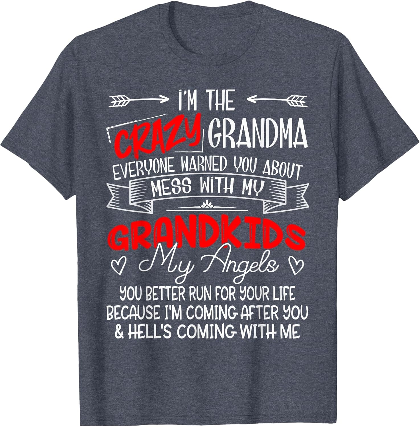 I'm The Crazy Grandma Don't Mess with My Grandkids My Angels