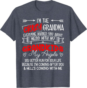 I'm The Crazy Grandma Don't Mess with My Grandkids My Angels