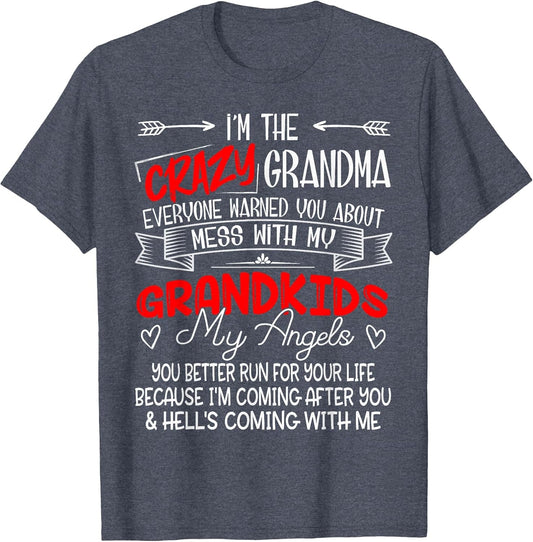 I'm The Crazy Grandma Don't Mess with My Grandkids My Angels
