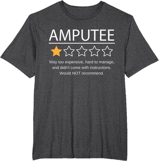 Funny Amputee One Star Would Not Recommend