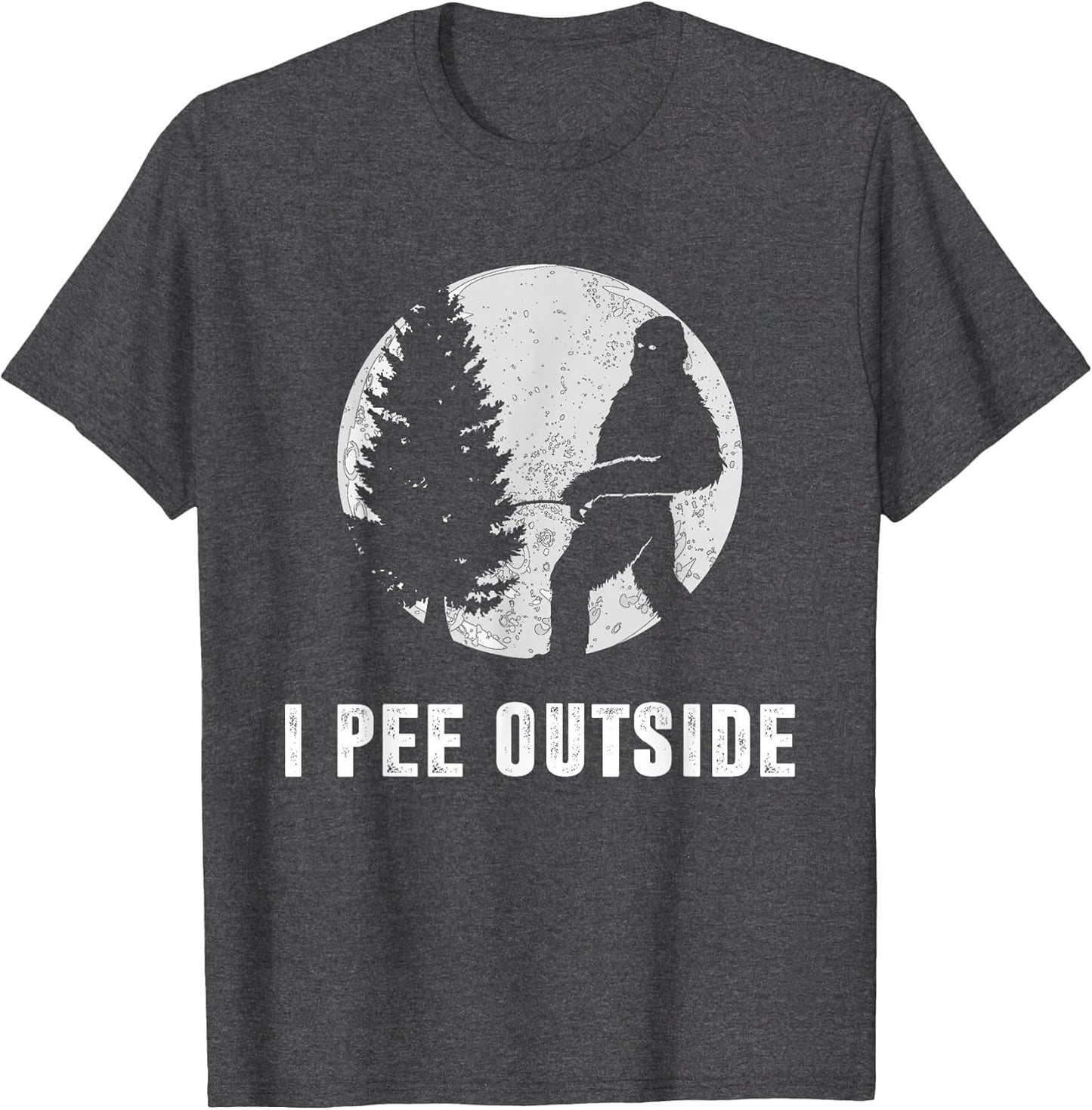 I Pee Outside Adult Humor Funny Sasquatch Bigfoot Camping