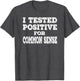 I Tested Positive for Common Sense Funny Quote Saying