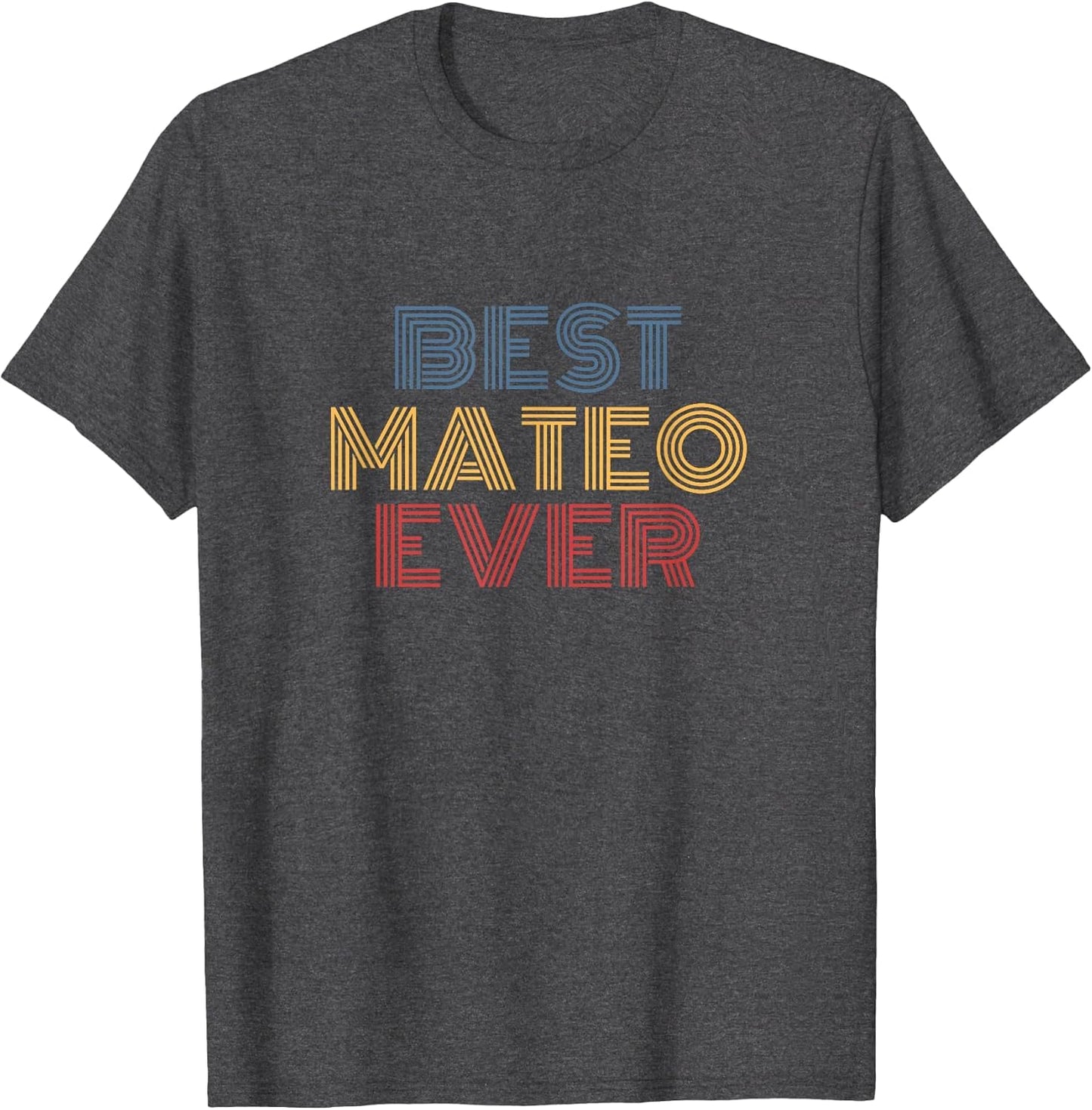 Best Mateo Ever Funny Personalized Funny Personalized Name