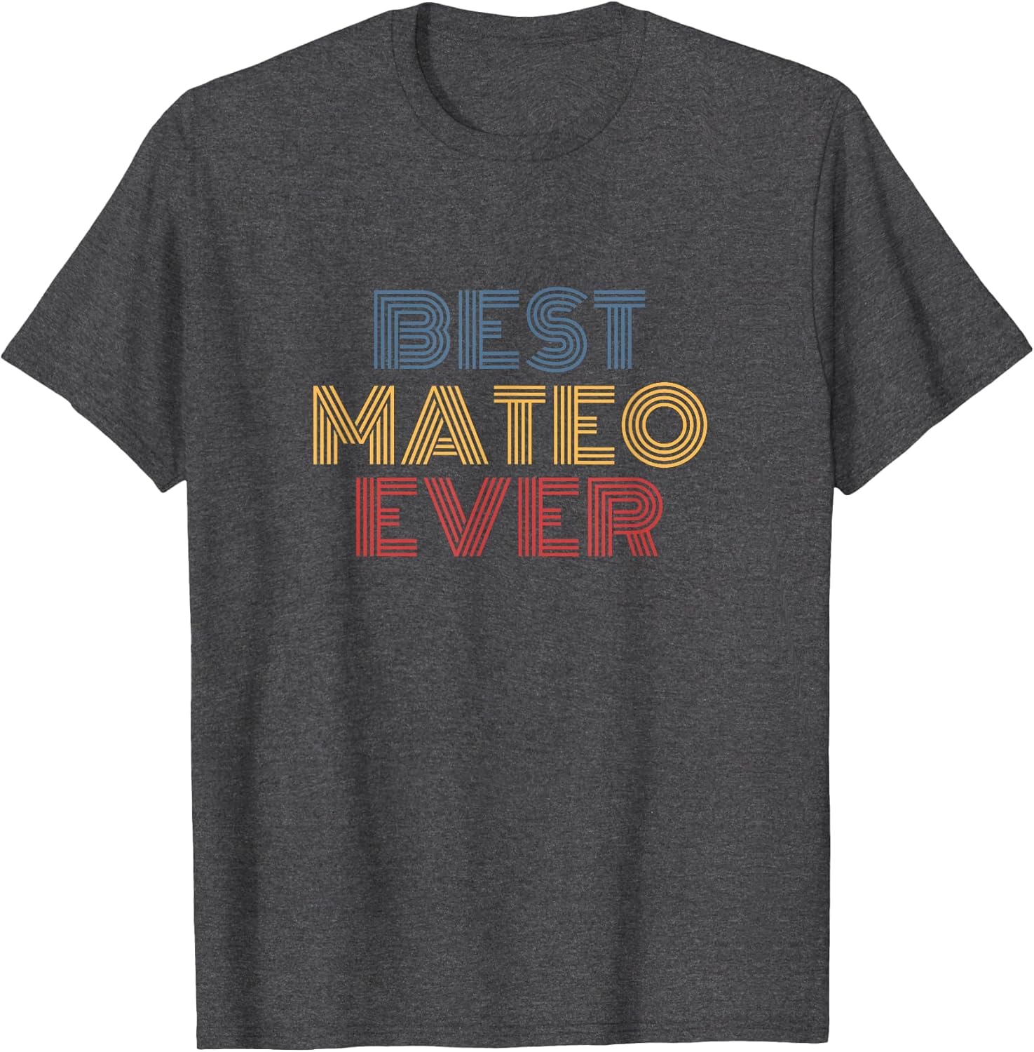 Best Mateo Ever Funny Personalized Funny Personalized Name