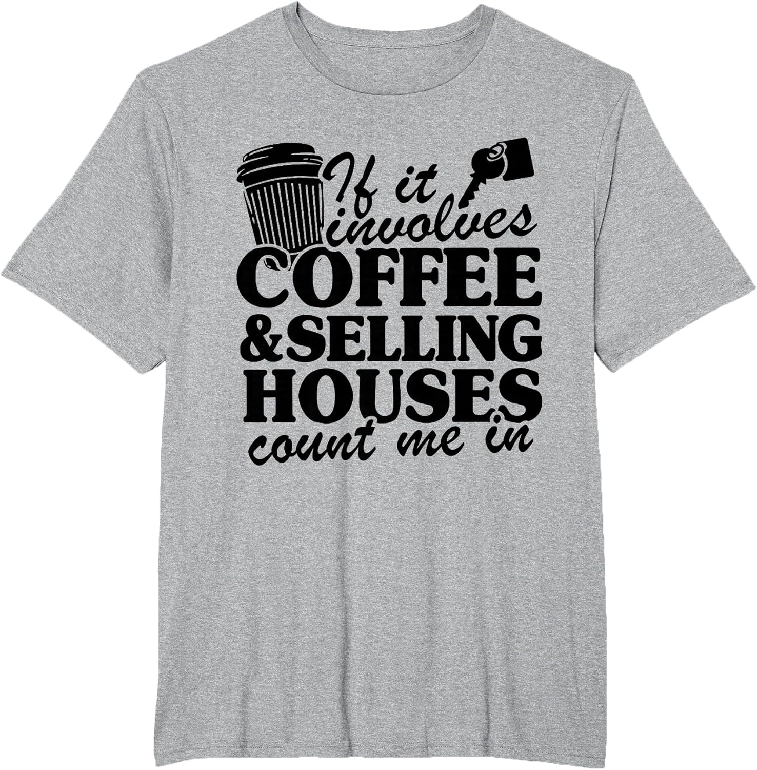If It Involves Coffee & Selling Houses Count Me in Realtor