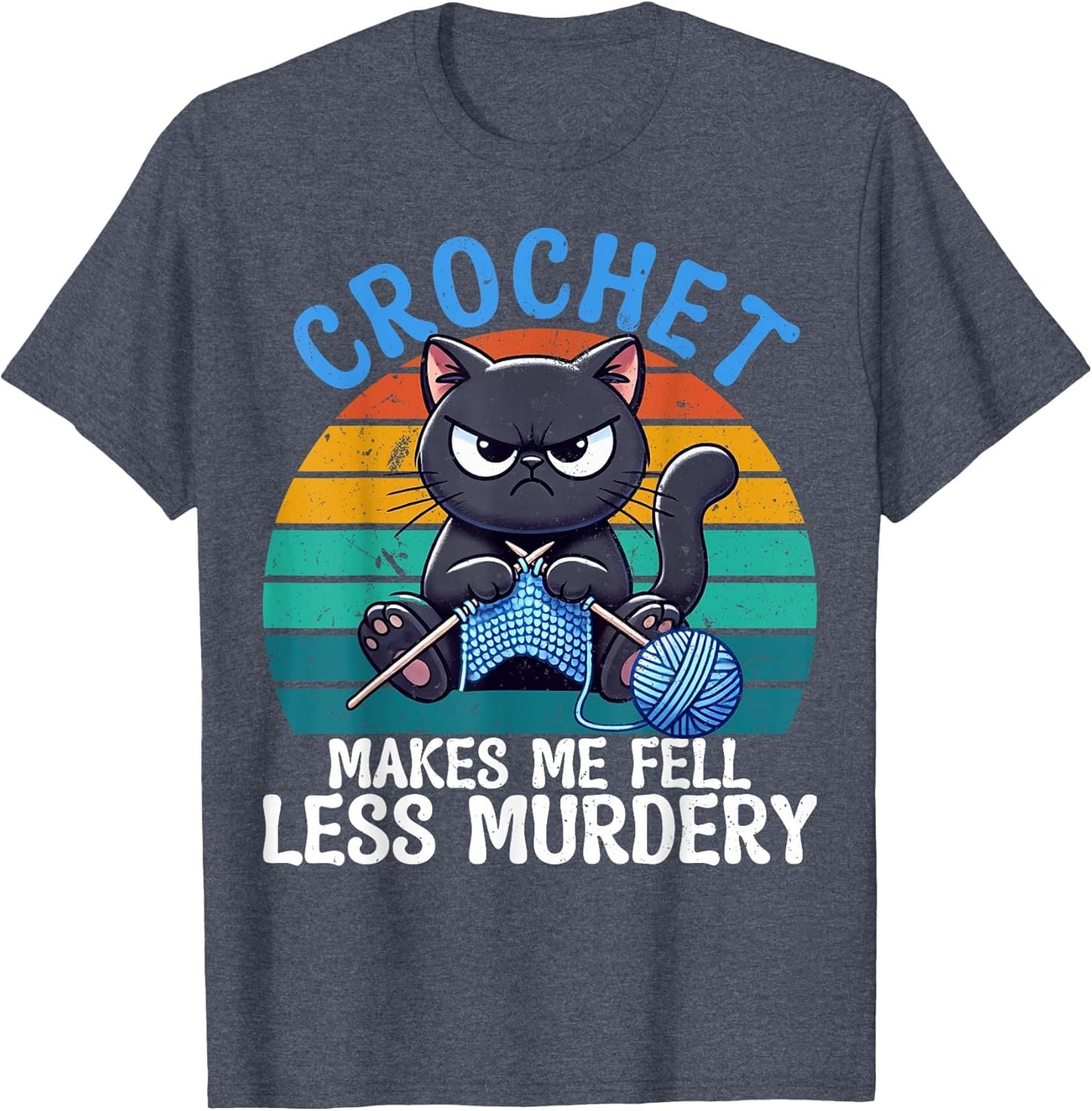 Crochet Makes Me Feel Less Murdery Cat Crochet Women