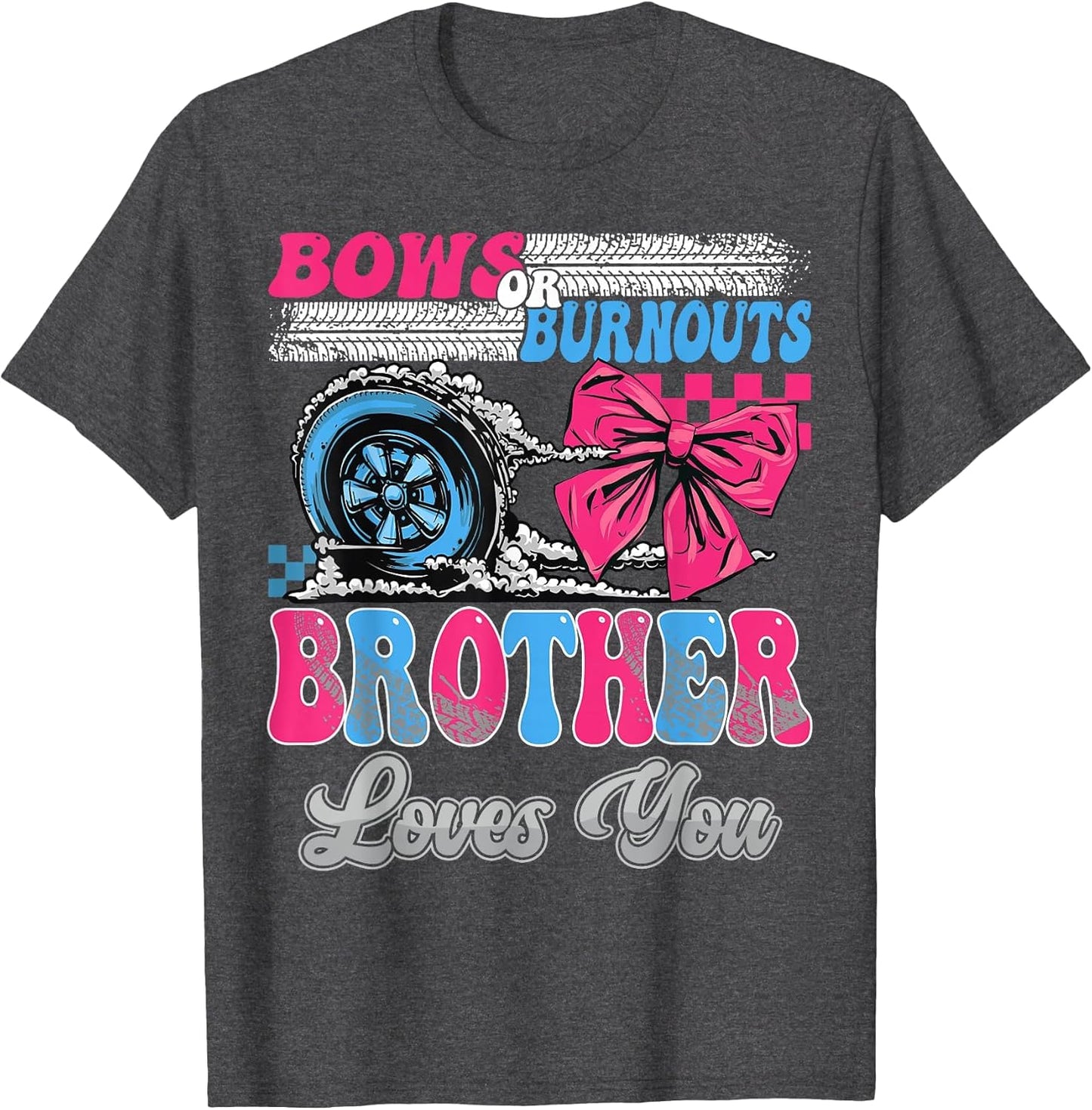 Burnouts or Bows Brother Loves You Gender Reveal Party
