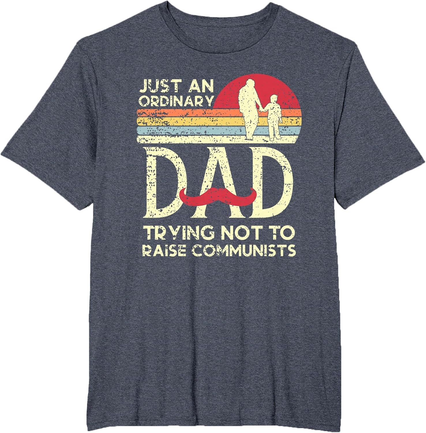 Just an Ordinary Dad Trying Not to Raise Communists Fathers