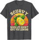 Scurvy When Life Doesn't Give You Lemons Vintage Fruit